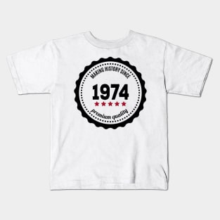 Making history since 1974 badge Kids T-Shirt